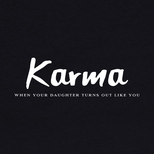 Karma When Your Daughter Turns Out Like You by Andonaki